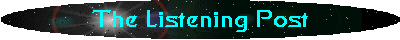 The Listening Post
