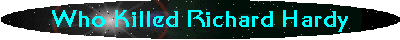 Who Killed Richard Hardy
